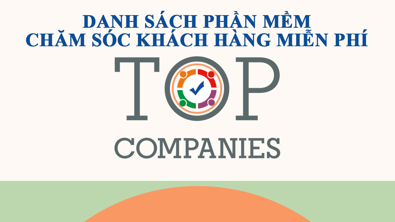 Phần mềm chăm sóc khách hàng miễn phí